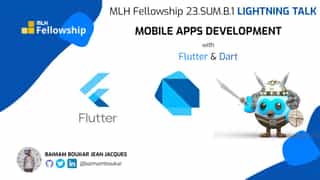 Mobile App Development With Flutter and Dart | MLH Fellowship 23.SUM.B Talk cover page